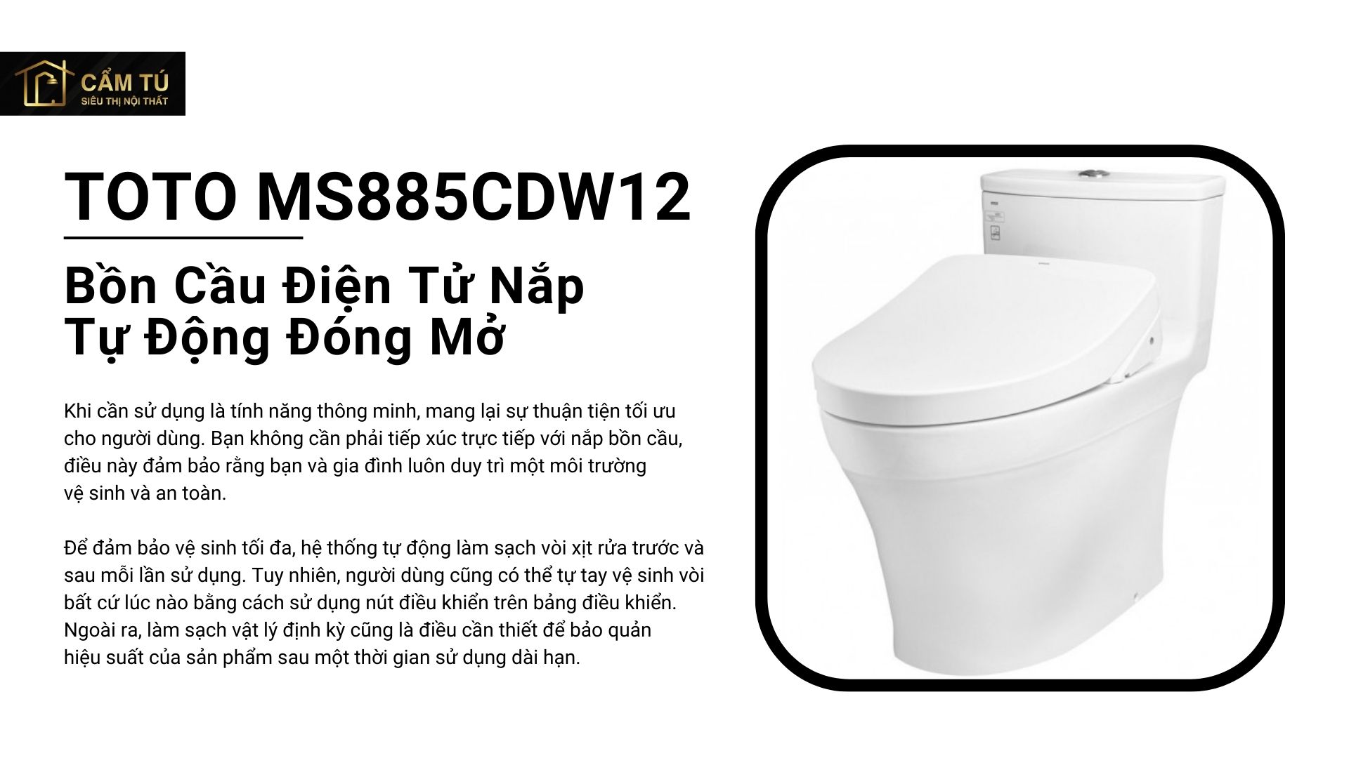 Bồn Cầu Điện Tử TOTO MS885CDW12 Nắp Tự Động Đóng Mở