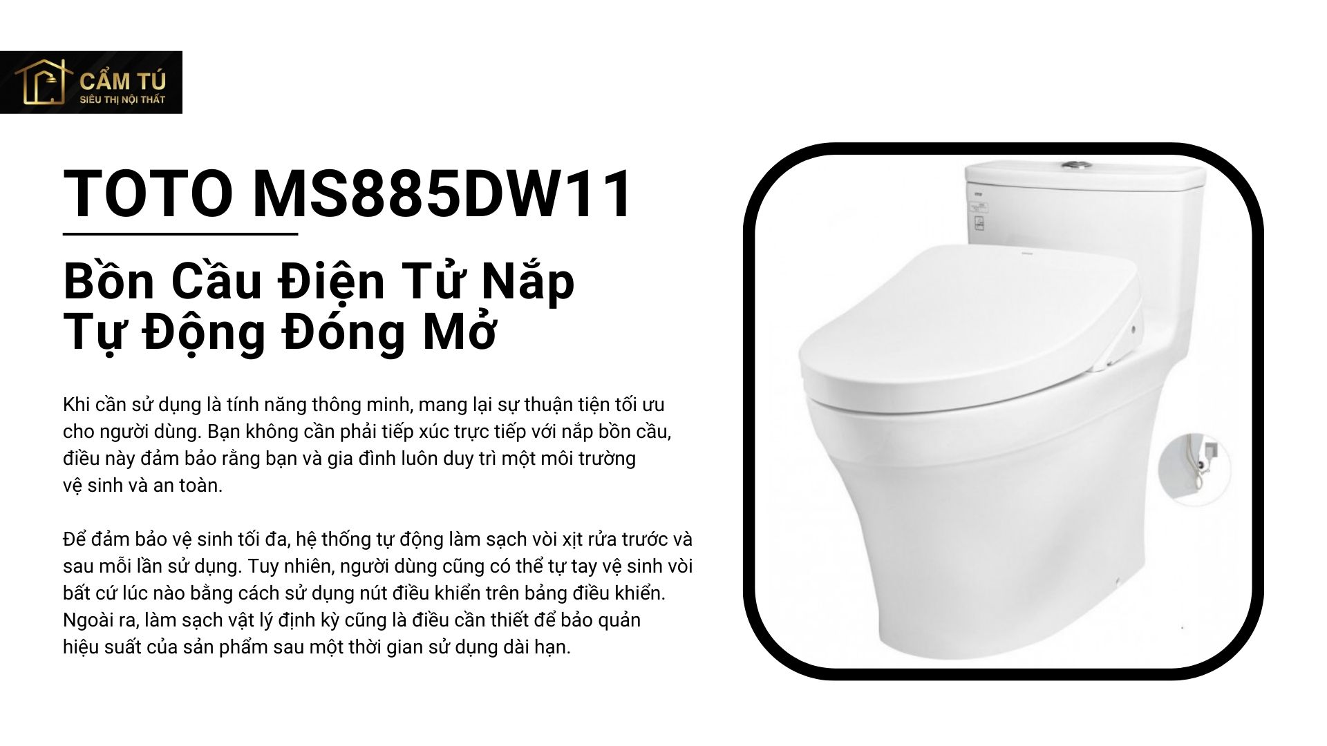 Bồn Cầu Điện Tử TOTO MS885DW11 Nắp Tự Động Đóng Mở