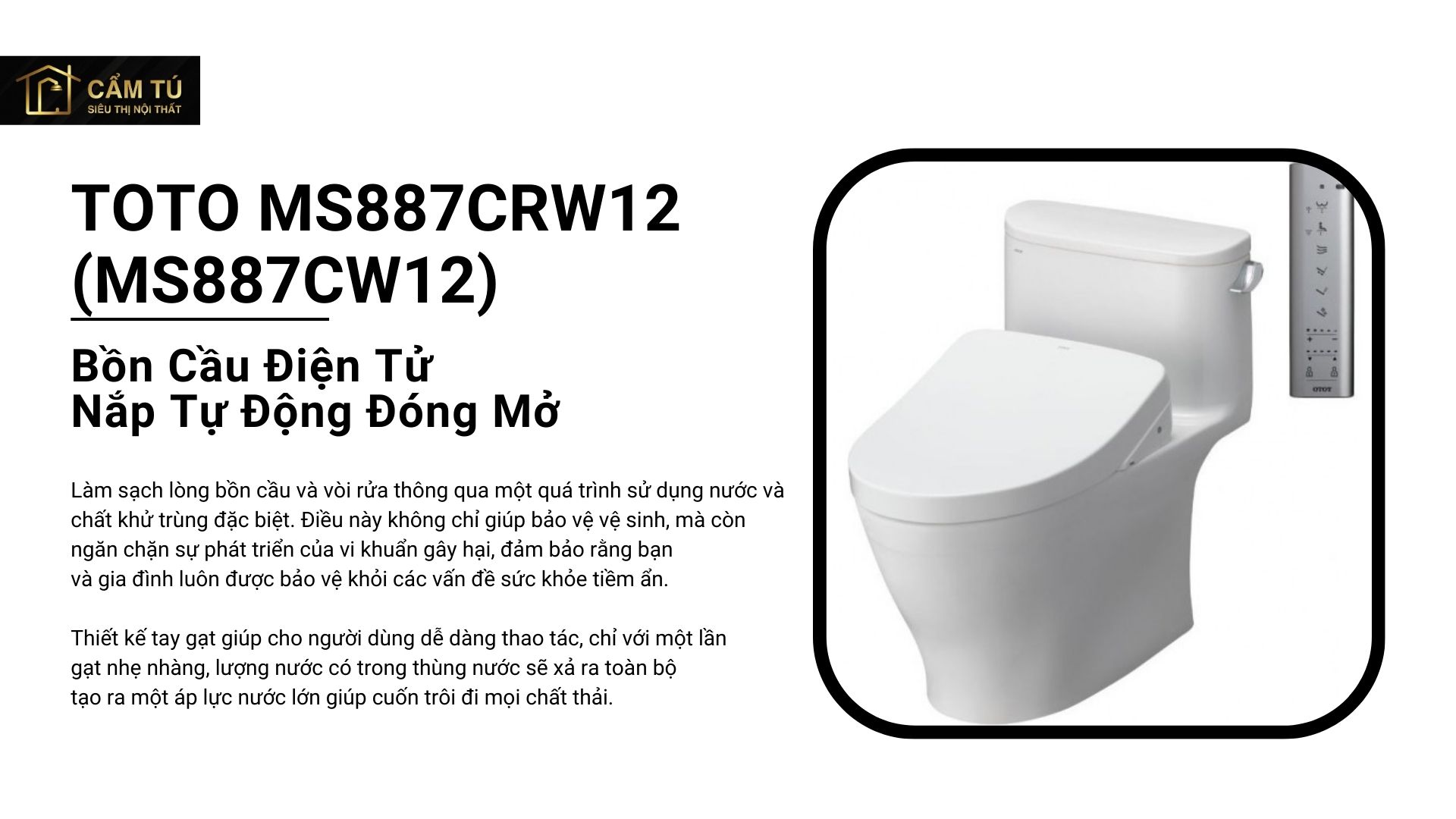 Bồn Cầu Điện Tử TOTO MS887CRW12 (MS887CW12) Nắp Tự Động Đóng Mở